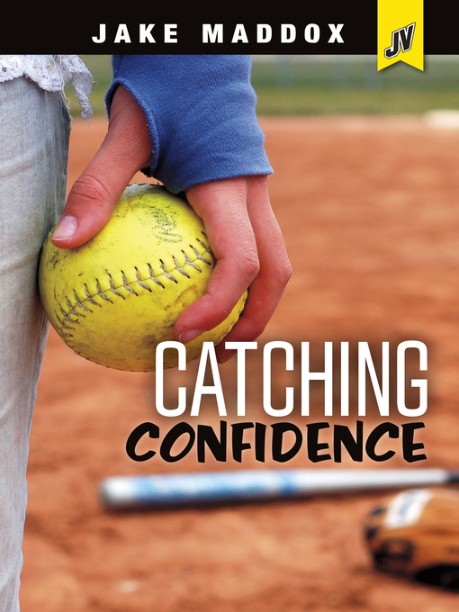 Title details for Catching Confidence by Jake Maddox - Available